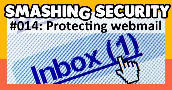 Smashing Security 014: Protecting webmail