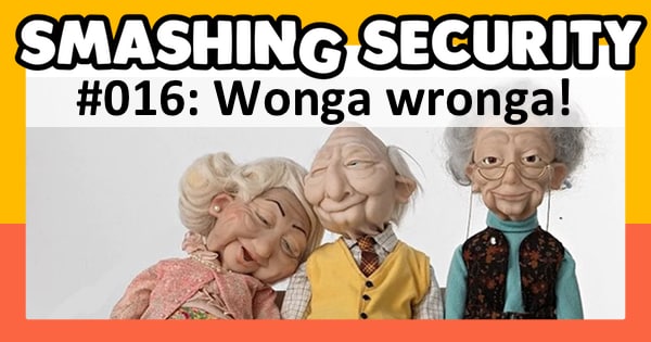 Smashing Security #016: Wonga wronga!