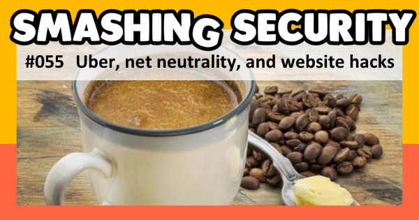 Smashing Security podcast #055: Uber, net neutrality, and website hacks