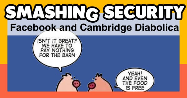 Smashing Security #070: Facebook and Cambridge Diabolica