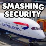 Smashing Security #095: British Airways hack, Mac apps steal browser history, and one person has 285,000 texts leaked