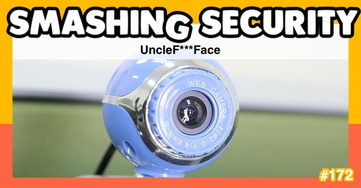 Smashing Security #172: UncleF***Face